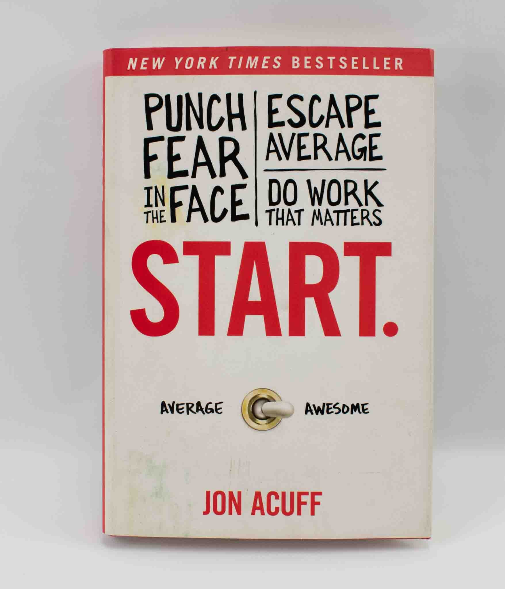 Start Jon Acuff Hard Cover 2013 Punch Fear in the Face NY Best Seller