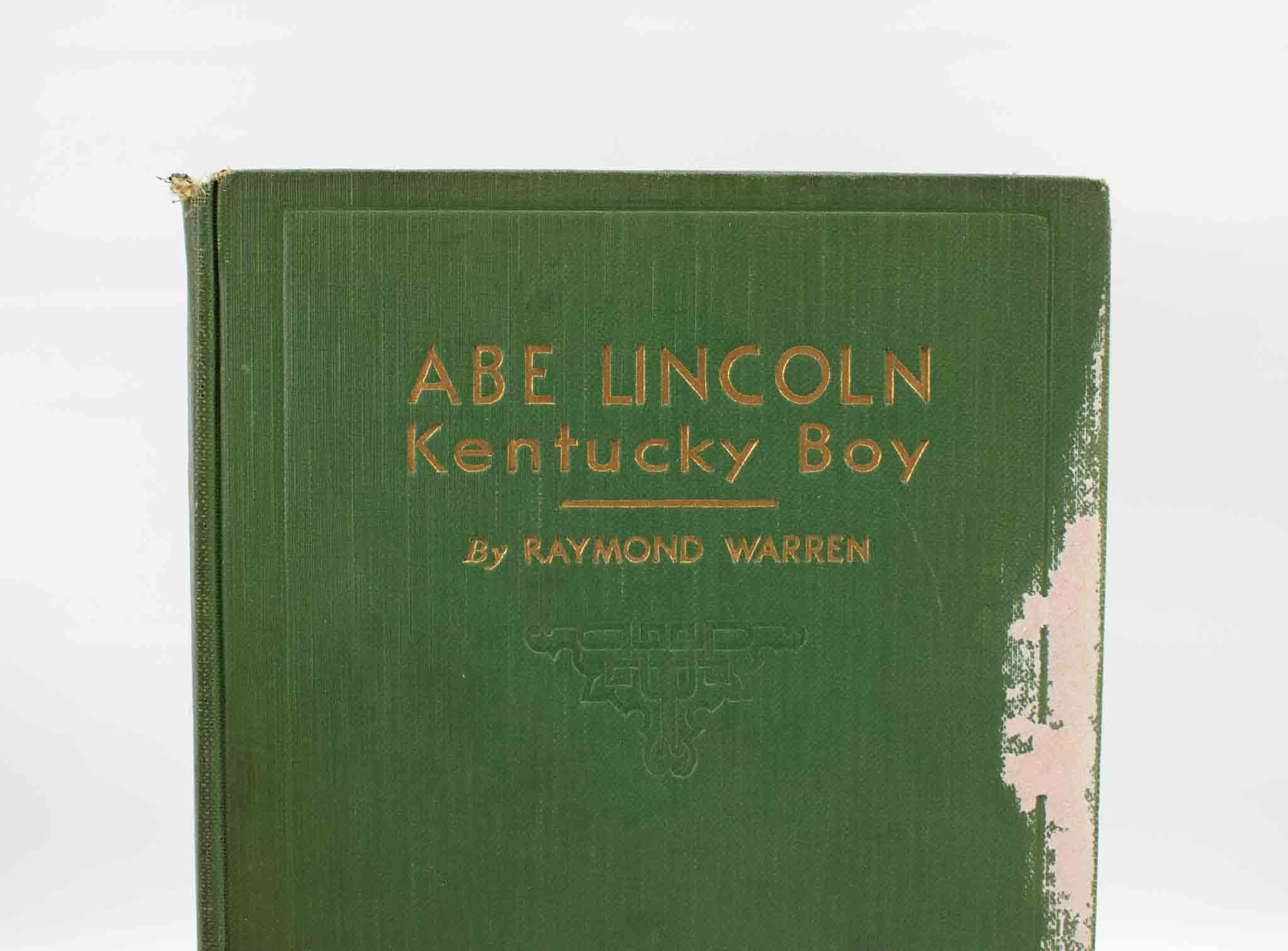 Abe Lincoln Kentucky Boy By Raymond Warren Hardcover 1931 1st Edition