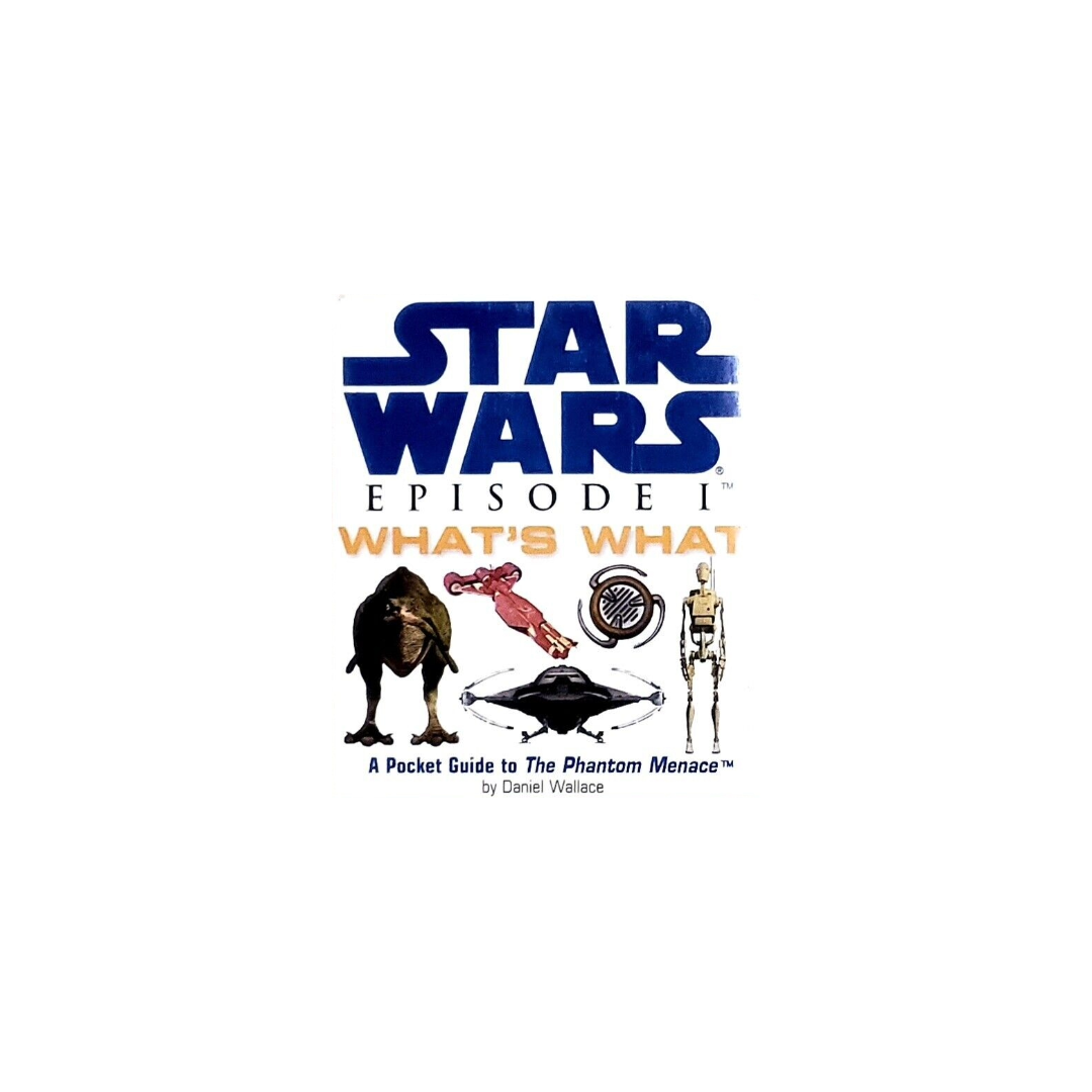 Star Wars Episode 1 What's What A Pocket Guide to The Phantom Menace Troll Special Edition