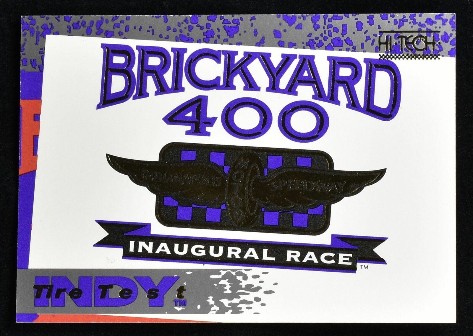 HI-Tech Tire Test INDY 1993 No. 10 1994 Brickyard 400 Raceway