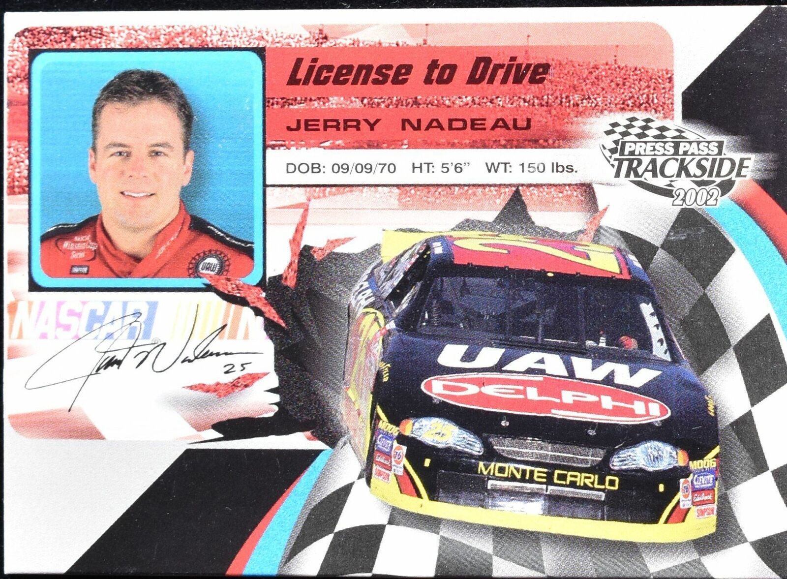 Press Pass Track side 2002 License to drive Jerry Nadeau