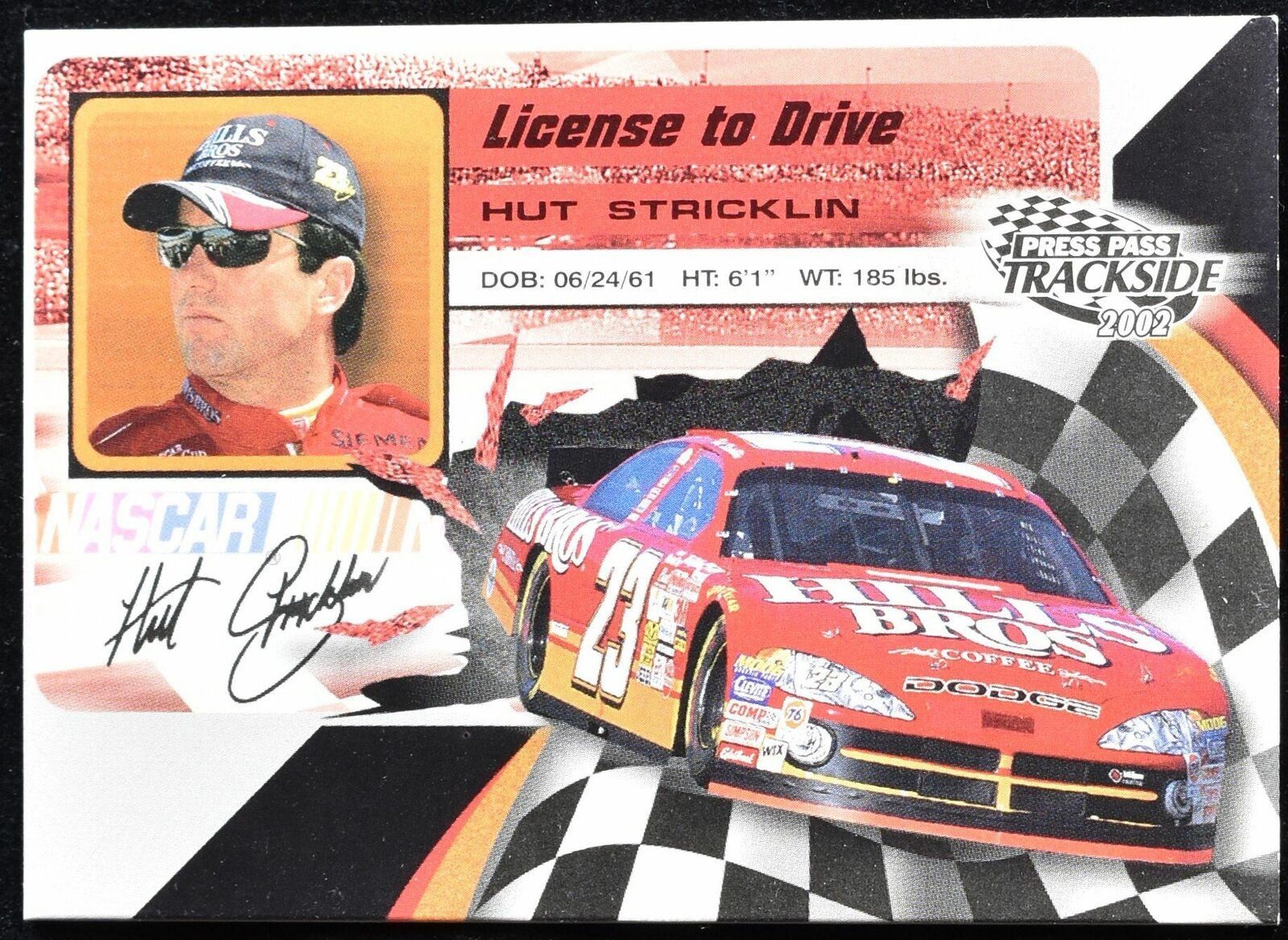 Hut Stricklin License to Drive Press Pass 2002 Track Side