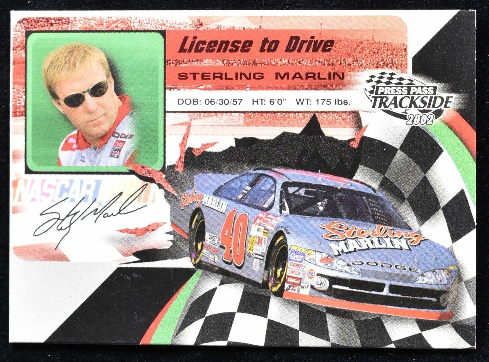 Press Pass Track side 2002 License to drive Sterling Marlin