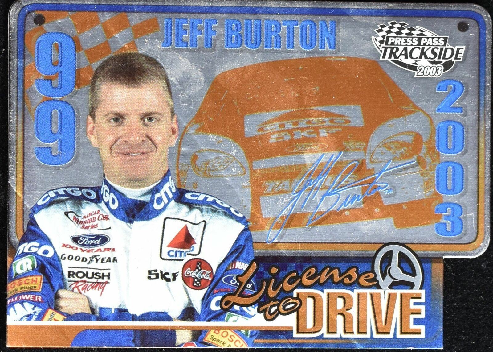 Jeff Burton License To Drive Press Pass Track Side 2003 Nascar LD 10/27