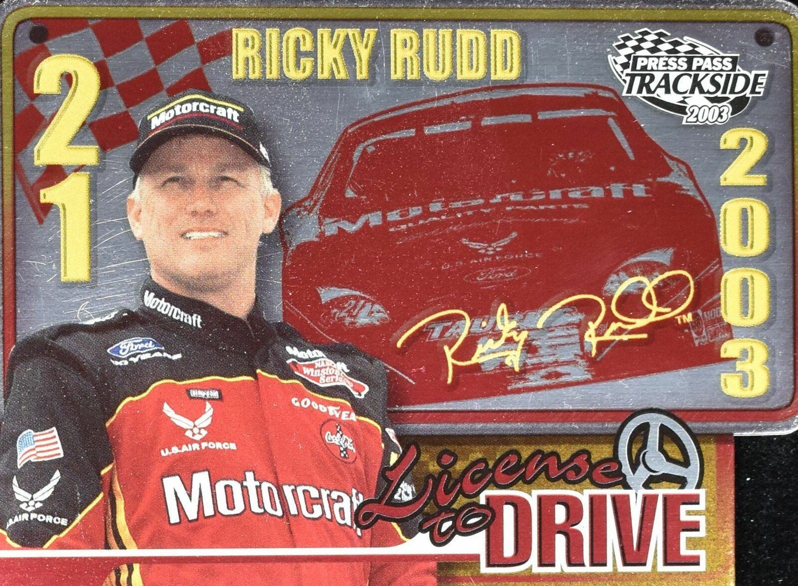 Ricky Rudd 2003 Press Pass track Side License To Drive LD 7 /27