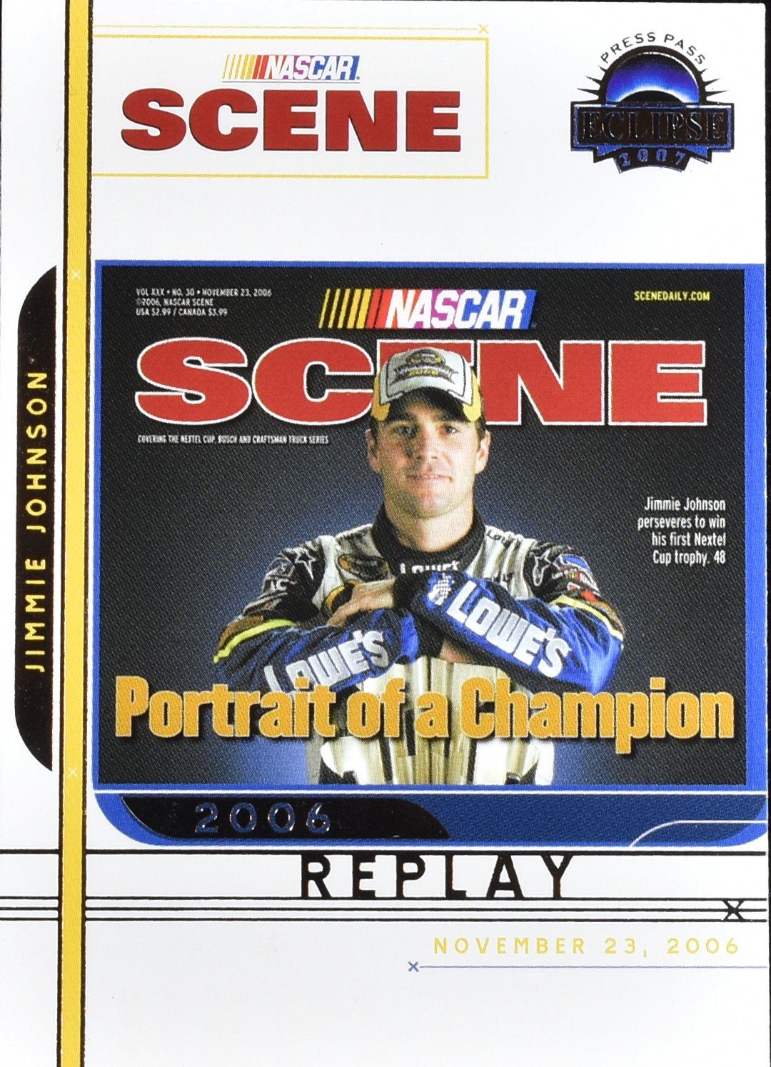 Jimmie Johnson Scene 2006 Replay Eclipse 2007 Nascar Card