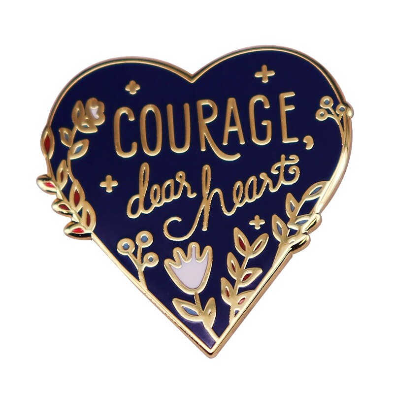 "Courage, dear"-heart-shaped brooch beautiful reminder badge that you will never be alone