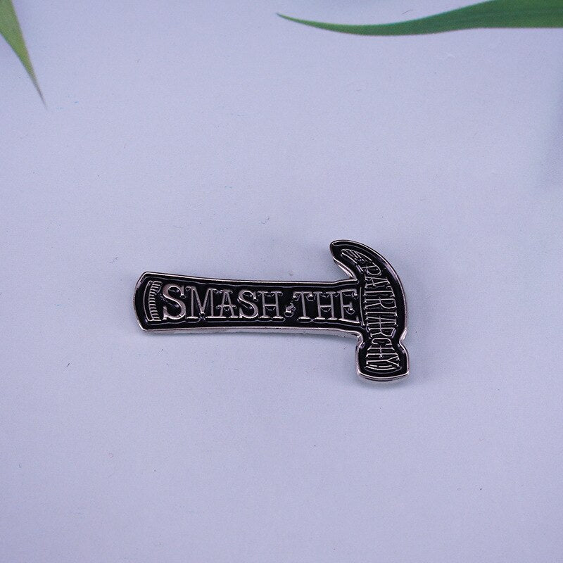 Smash the Patriarchal Brooch and Hammer Badge