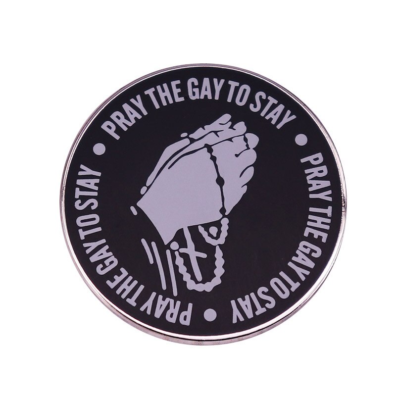 "Pray for the gays to stay" brooch simple Black letter badge LGBTQ accessories