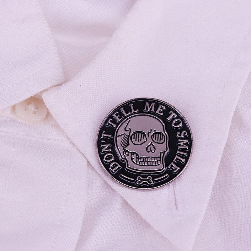 "Don't Tell Me To Smile"-Skull Brooch Feminist Gothic Badge