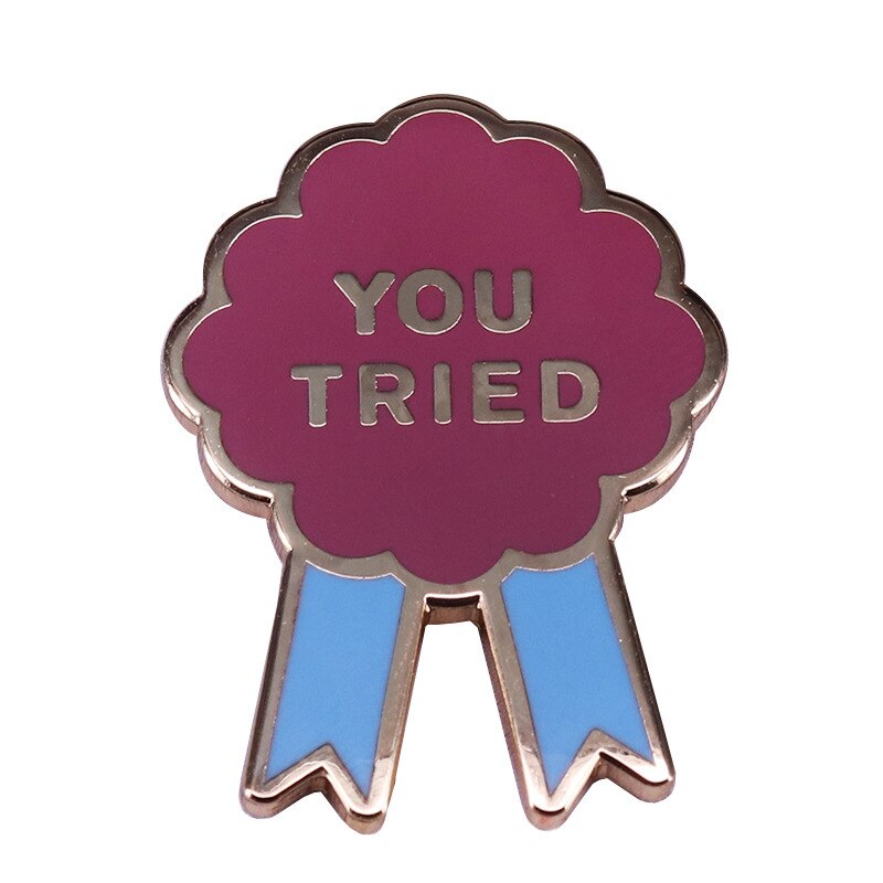 "You Tried It"-Medal Brooch Positive Inspirational Upward Badge