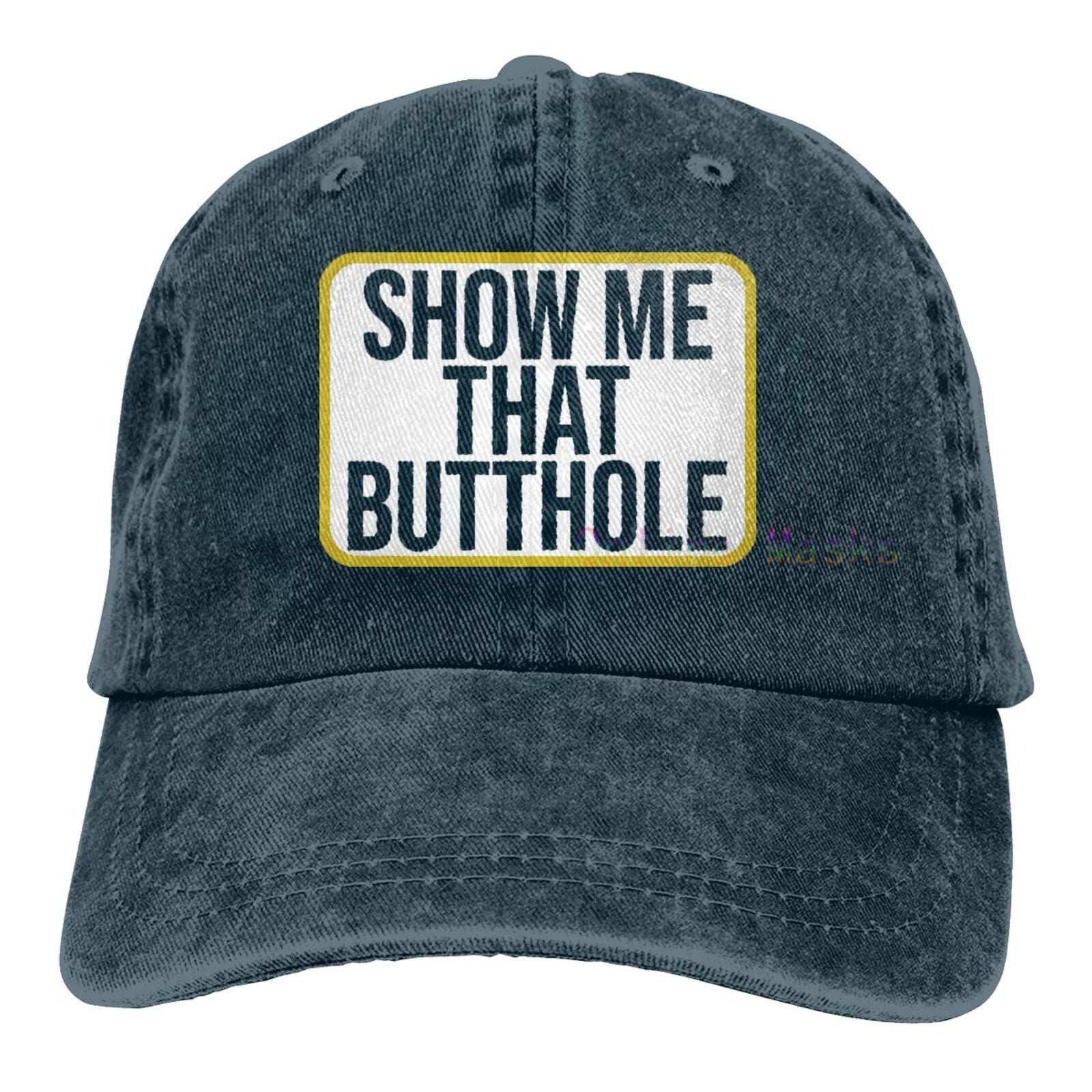 Show Me That  Hat Funny Adult Humor Sacratic Gift Baseball Cap Men Women Washable Cotton Trucker Cap Dad Hat