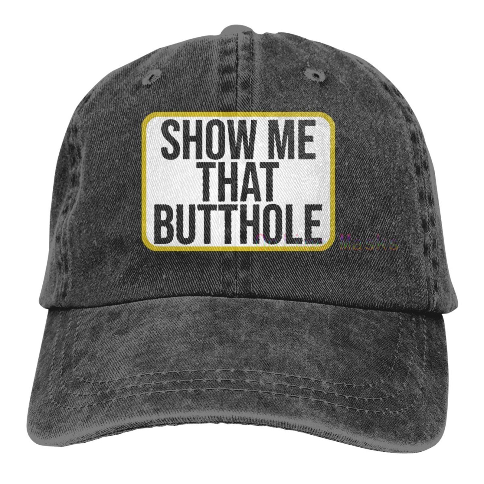 Show Me That  Hat Funny Adult Humor Sacratic Gift Baseball Cap Men Women Washable Cotton Trucker Cap Dad Hat