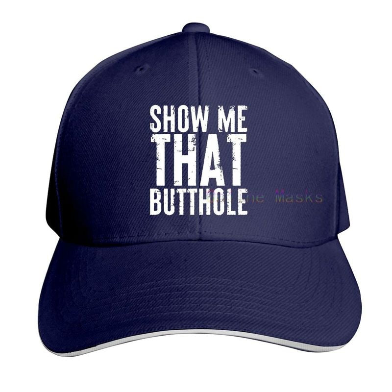 Show Me That  Hat Funny Adult Humor Sacratic Gift Baseball Cap Men Women Washable Cotton Trucker Cap Dad Hat