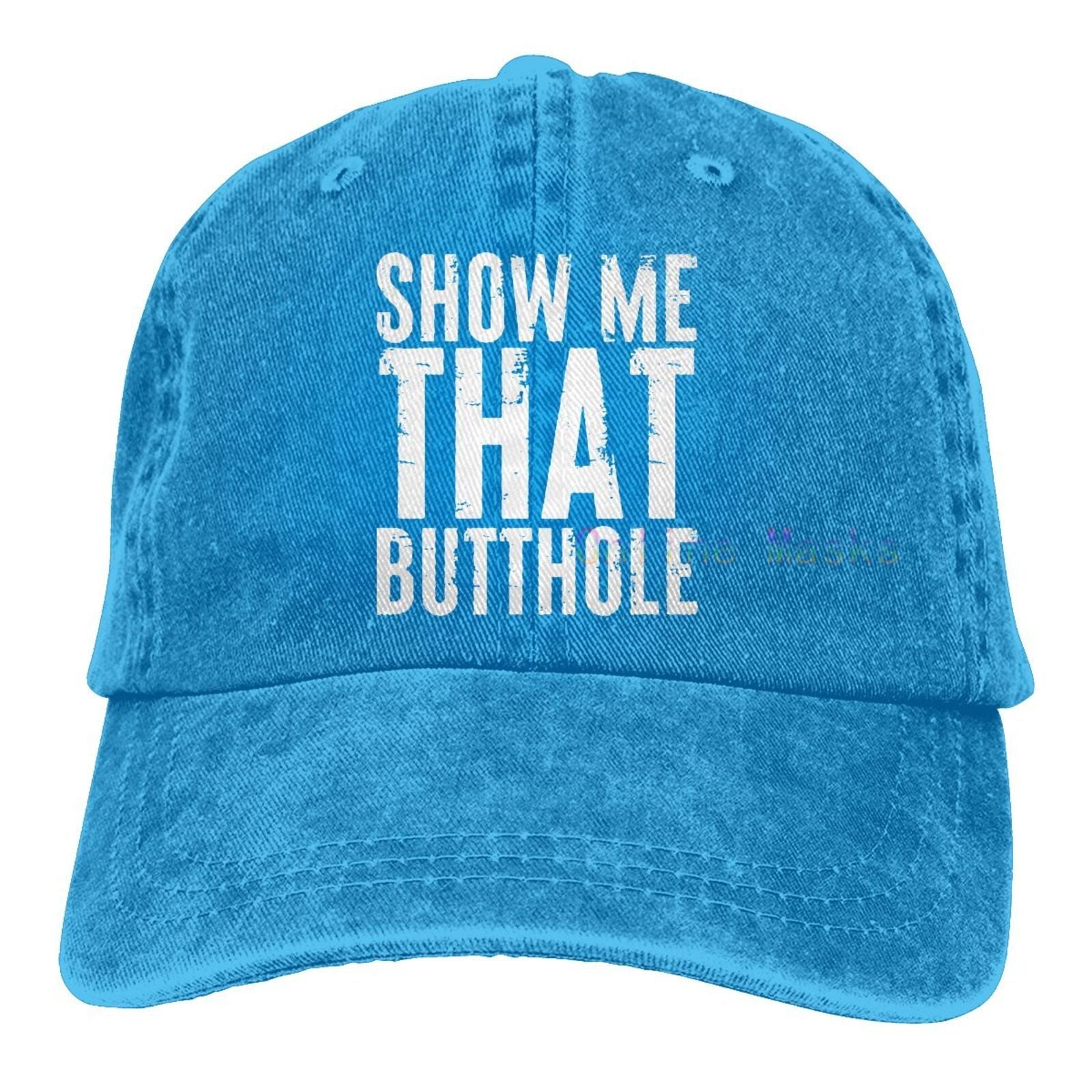 Show Me That  Hat Funny Adult Humor Sacratic Gift Baseball Cap Men Women Washable Cotton Trucker Cap Dad Hat