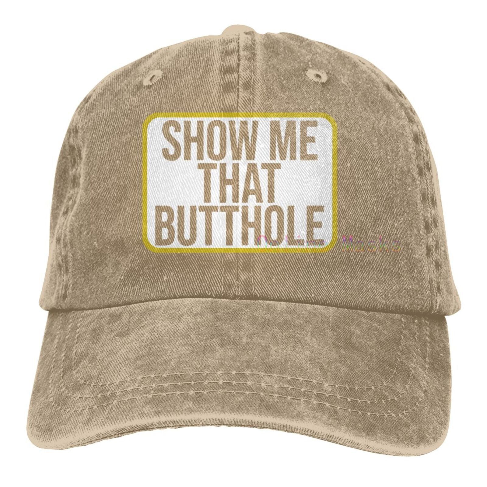 Show Me That  Hat Funny Adult Humor Sacratic Gift Baseball Cap Men Women Washable Cotton Trucker Cap Dad Hat