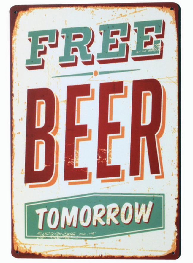 Metal Bar Sign Free Beer Tomorrow