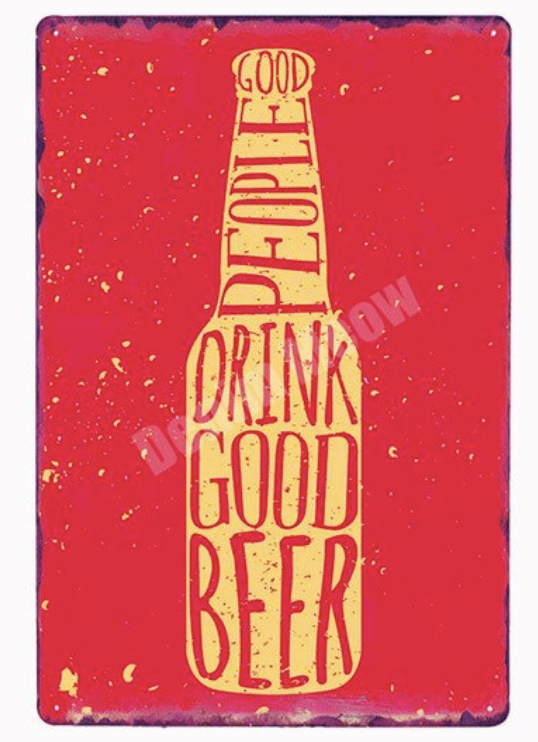 Metal Bar Sign Drink Good Beer